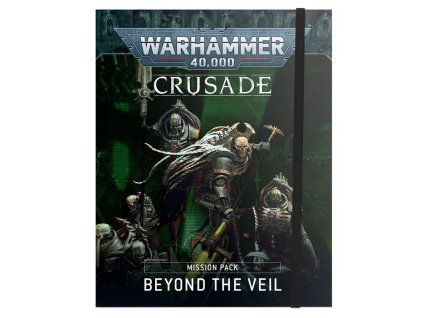 WARHAMMER 40000: BEYOND THE VEIL CRUSADE MISSION PACK (STARÁ EDICE)
