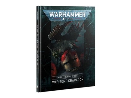 WARHAMMER 40000: WAR ZONE CHARADON ACT II - BOOK OF FIRE (STARÁ EDICE)