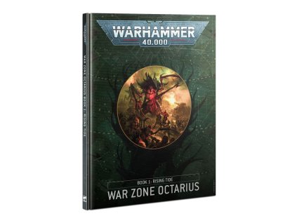 WARHAMMER 40000: WAR ZONE OCTARIUS BOOK 1 - RISING TIDE (STARÁ EDICE)