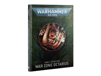 WARHAMMER 40000: WAR ZONE OCTARIUS BOOK 2 - CRITICAL MASS (STARÁ EDICE)