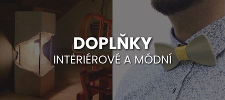 Interiérové a módní doplňky