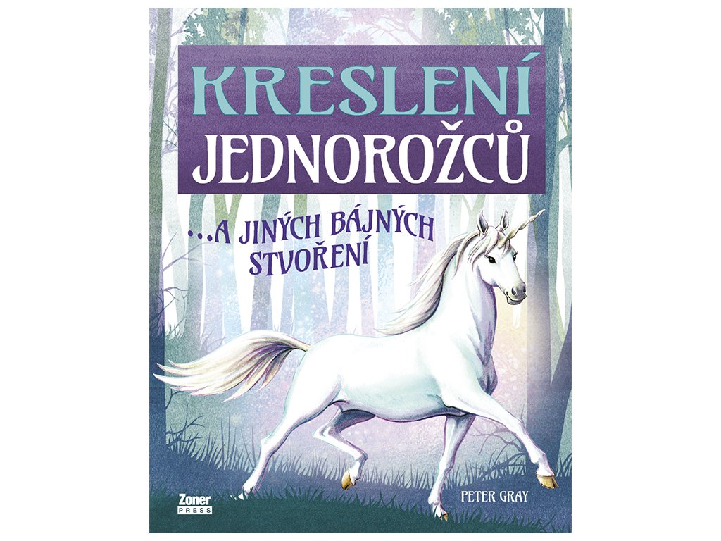 Kreslení jednorožců …a jiných bájných stvoření