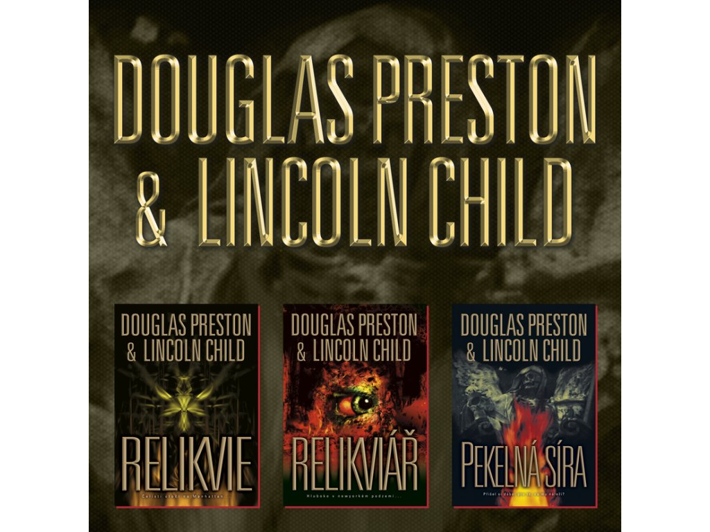 3x Douglas Preston a Lincoln Child