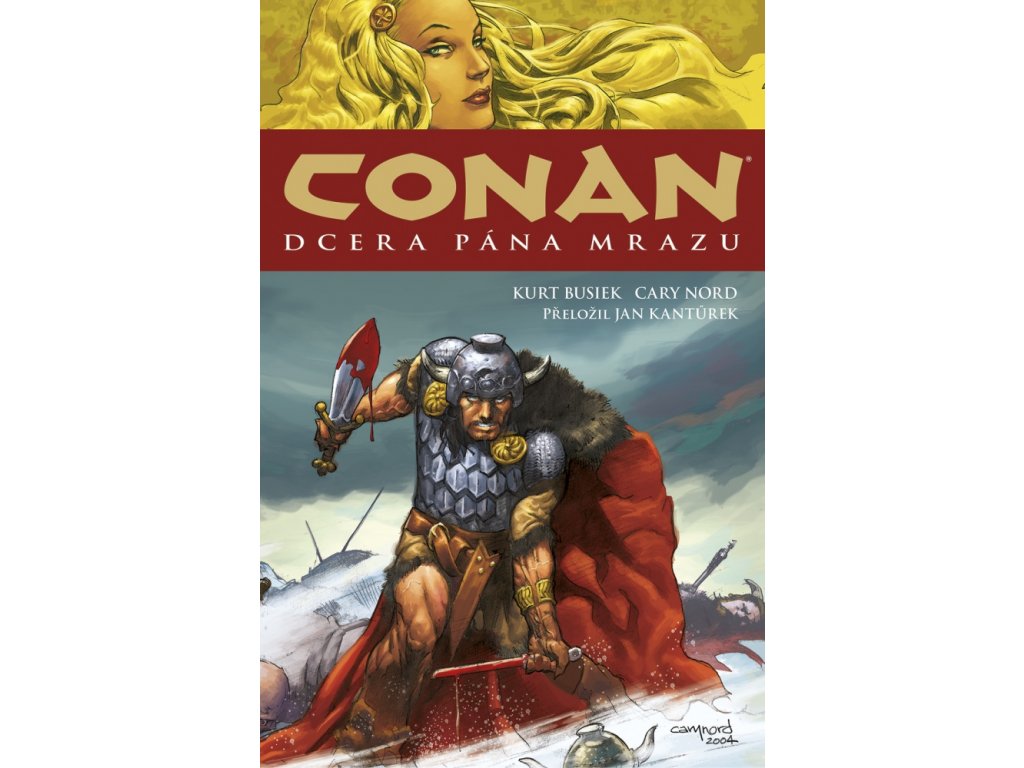 Conan 01 - Dcera pána mrazu a další povídky: Kurt Busiek; Cary Nord