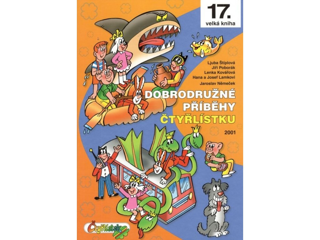 Čtyřlístek 17 Dobrodružné příběhy Čtyřlístku: Ljuba Štíplová; Jaroslav Němeček