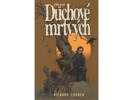 Duchové mrtvých: Edgar Allan Poe, Richard Corben