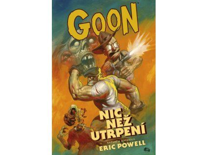Goon 01 - Nic než utrpení: Eric Powell