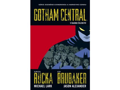 Gotham Central 3 - V rajonu šílenství: Ed Brubaker