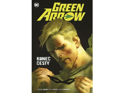 Green Arrow (Znovuzrození hrdinů DC) 08 - Konec cesty