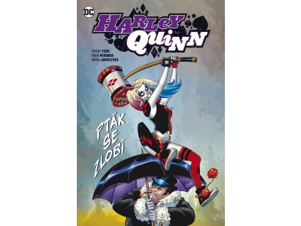 Harley Quinn (Znovuzrození hrdinů DC) 06 - Pták se zlobí