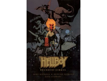 Hellboy - Půlnoční cirkus: Mike Mignola; Duncan Fegredo