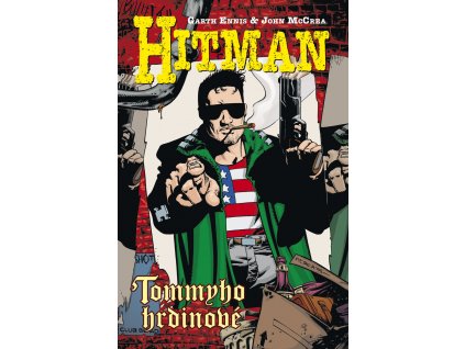 Hitman 5 - Tommyho hrdinové: Garth Ennis; John McCrea