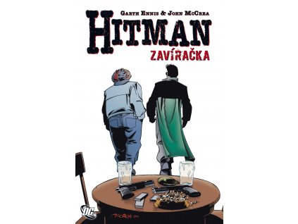 Hitman 8 - Zavíračka: Garth Ennis; John McCrea