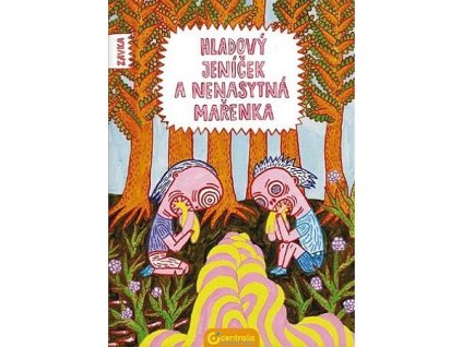 Hladový Jeníček a nenasytná Mařenka