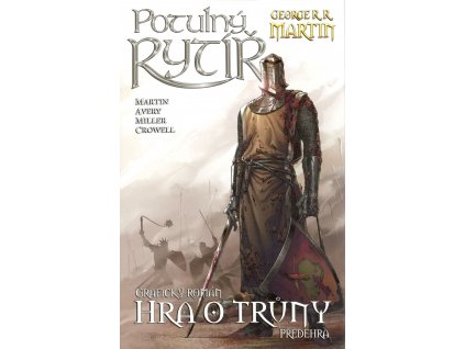 Hra o trůny - Potulný rytíř: George R. R. Martin
