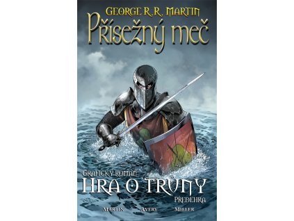 Hra o trůny - Přísežný meč: George R. R. Martin