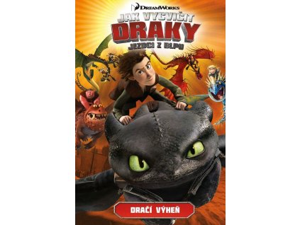 Jak vycvičit draky - Jezdci z Blpu: Dračí výheň