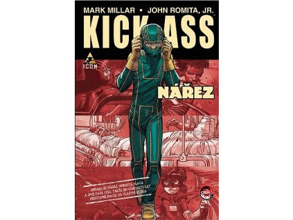 Kick Ass - Nářez: Mark Millar; John Romita jr.