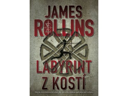 Labyrint z kostí: James Rollins