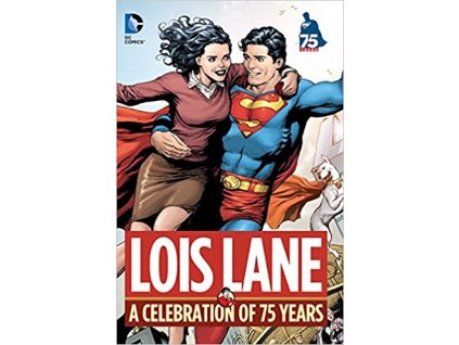 Lois Lane A Celebration of 75 Years HC