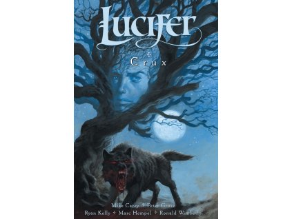 Lucifer 09 - Crux: Mike Carey