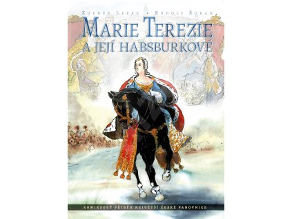Marie Terezie a její Habsburkové