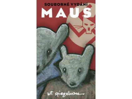 Maus - souborné vydání: Art Spiegelman