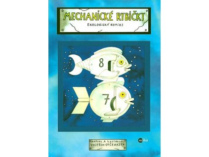 Mechanické rybičky: Vojtěch Otčenášek