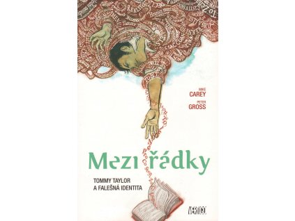 Mezi řádky 01 - Tommy Taylor a falešná identita: Mike Carey