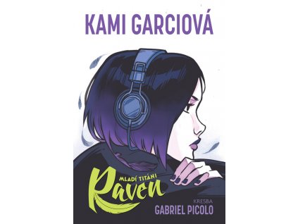 Mladí Titáni: Raven