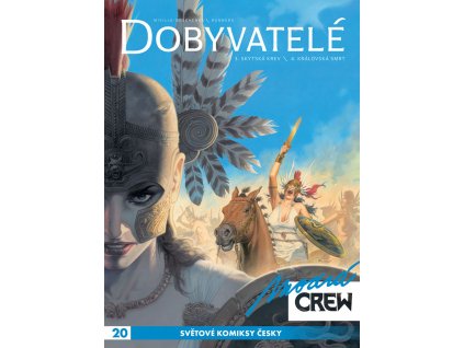 Modrá CREW 20: Dobyvatelé - část 3,4
