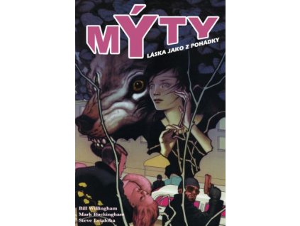 Mýty 03 - Láska jako z pohádky: Bill Willingham; Lan Medina