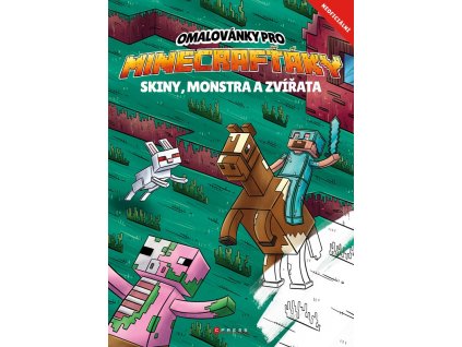 Omalovánky pro Minecrafťáky - skiny, monstra a zvířata