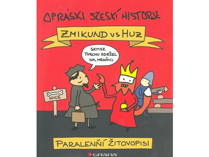 Opráski sčeskí historje - Specjál: Zmikund vs Huz - paralenňí žitovopisi