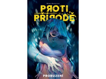 Proti přírodě 1: Probuzení