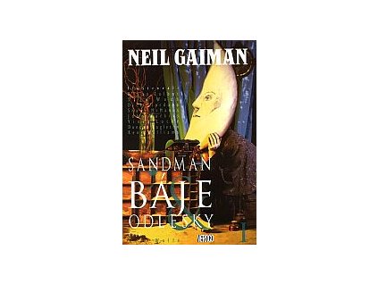 Sandman 06/1 - Báje a odlesky I.: Neil Gaiman