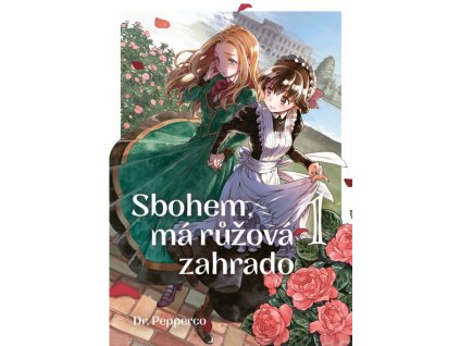 Sbohem, má růžová zahrado 01
