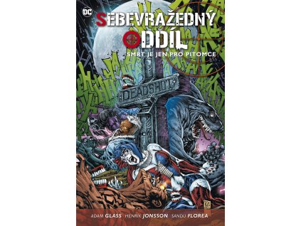 Sebevražedný oddíl 3 - Smrt je jen pro pitomce (brož.)