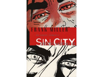 Sin City 7 - Do srdce temnoty (brož.): Frank Miller
