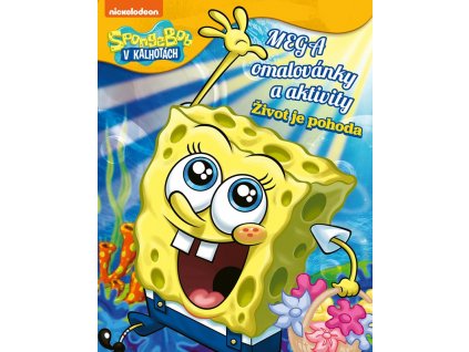 SpongeBob - Mega omalovánky a aktivity - Život je pohoda