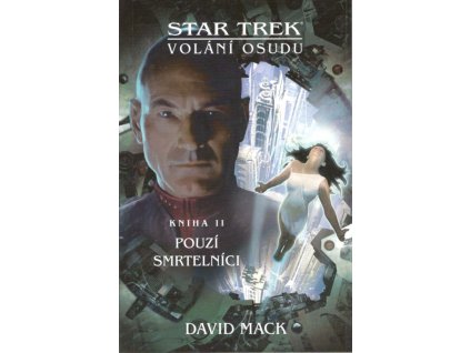 Star Trek - Volání osudu 2 - Pouzí smrtelníci