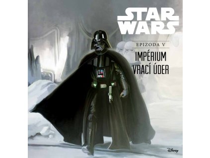 Star Wars V: Impérium vrací úder (ilustrované vydání)