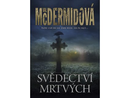 Svědectví mrtvých: Val McDermidová