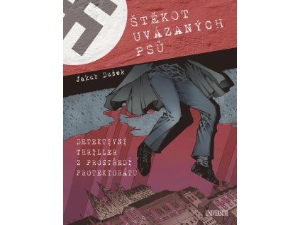 Štěkot uvázaných psů - Detektivní thriller z prostředí protektorátu