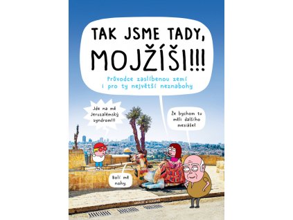 Tak jsme tady, Mojžíši!!!