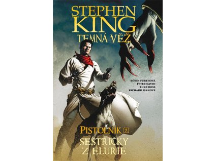 Temná věž 07 - Pistolník: Sestřičky z Elurie