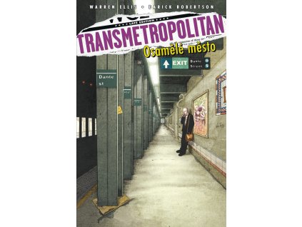 Transmetropolitan 5 - Osamělé město: Warren Ellis; Darick Robertson