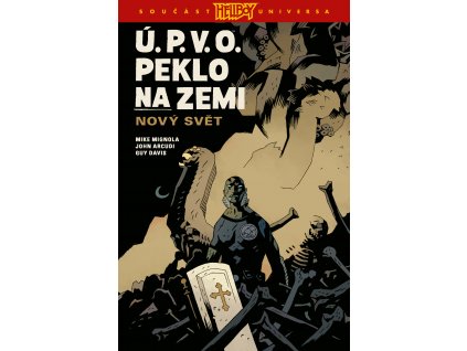 Ú.P.V.O. Peklo na zemi 01: Nový svět