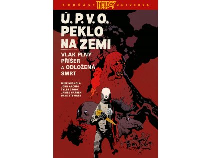 Ú.P.V.O. Peklo na zemi 04: Vlak plný příšer a Odložená smrt