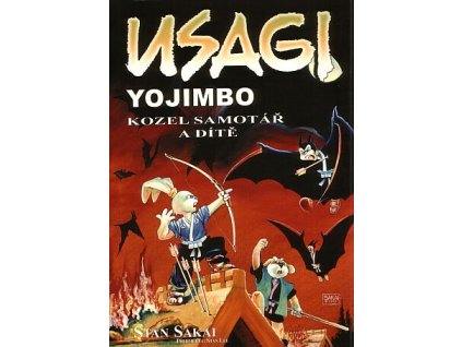 Usagi Yojimbo 05 - Kozel samotář a dítě: Stan Sakai